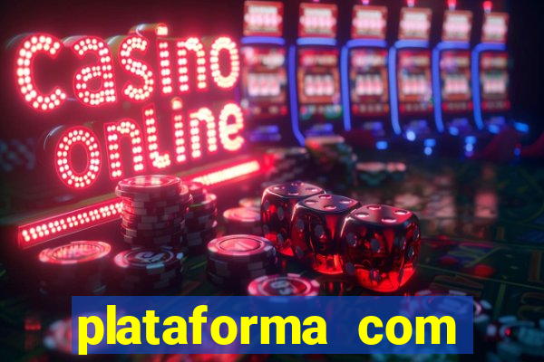 plataforma com bonus de cadastro fortune tiger